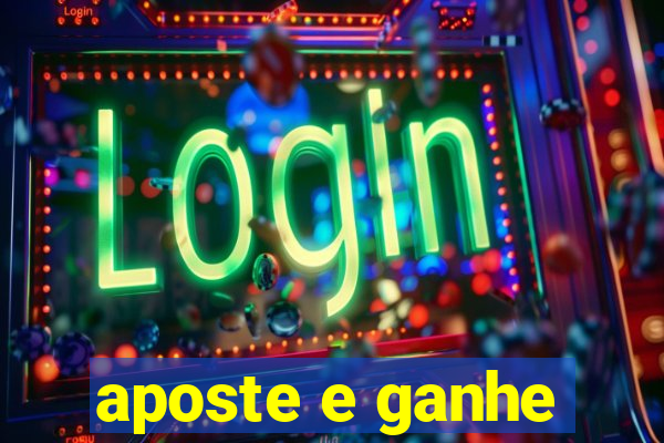 aposte e ganhe